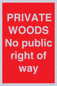 PRIVATE WOODS No public right of way